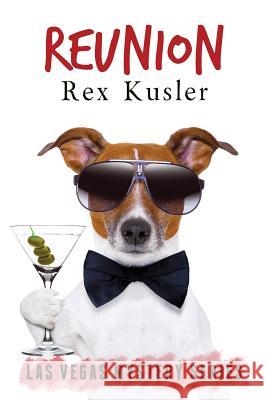 Reunion (Las Vegas Mystery Book 10) Rex Kusler 9781541270251 Createspace Independent Publishing Platform - książka