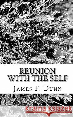 Reunion With The Self Dunn, James F. 9781456459680 Createspace - książka