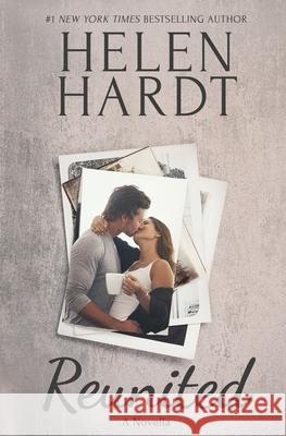 Reunited: A Novella Helen Hardt 9780990746188 Helen Hardt LLC - książka