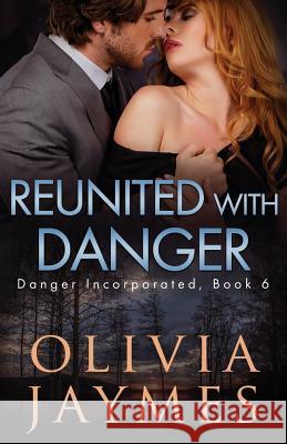 Reunited with Danger Olivia Jaymes 9781944490256 Blonde Ambition Press - książka