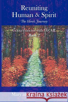 Reuniting Human & Spirit: The Hero's Journey O'Brien, Mary &. Gary 9781452505299 Balboa Press International - książka