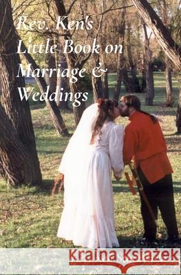 Rev. Ken's Little Book on Marriage & Weddings Ken Jp Stuczynski 9781949818253 Amorphous Publishing Guild - książka