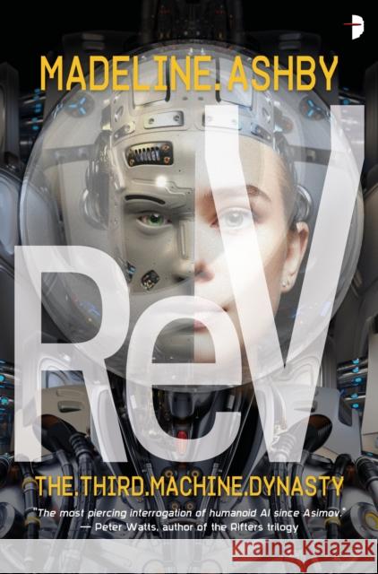 REV: The Machine Dynasty, Book III Ashby, Madeline 9780857665386 Angry Robot - książka