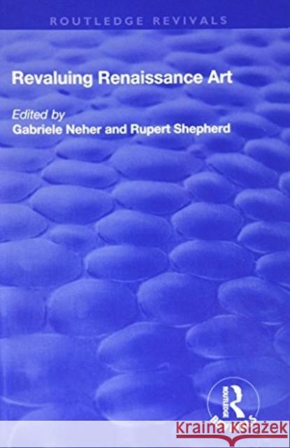 Revaluing Renaissance Art  9781138734241 Routledge Revivals - książka