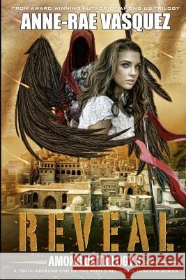 Reveal: A Truth Seekers End of the World Religious Thriller Series Anne-Rae Vasquez 9780992145873 AR Publishing - książka