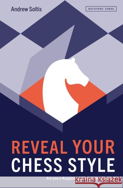 Reveal Your Chess Style Andrew Soltis 9781849949965 Batsford - książka