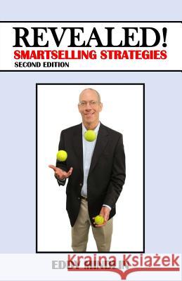 Revealed!: SmartSelling Strategies Mindlin, Eddy 9781973770213 Createspace Independent Publishing Platform - książka