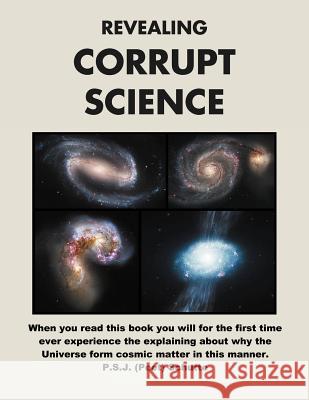 Revealing Corrupt Science: A Science Conspiracy Schutte, Peet 9781479707560 Xlibris Corporation - książka