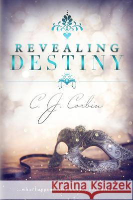 Revealing Destiny C. J. Corbin 9781505442274 Createspace - książka