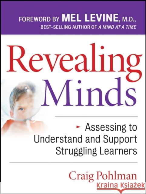 Revealing Minds: Assessing to Understand and Support Struggling Learners Craig Pohlman 9780787987909 Jossey-Bass - książka