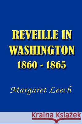 Reveille in Washington 1860-1865 Margaret Leech 9781931313230 Simon Publications - książka