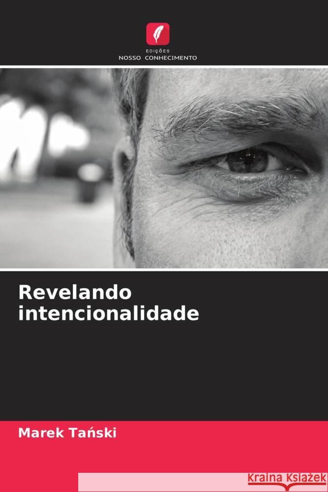 Revelando intencionalidade Tanski, Marek 9786205200216 Edições Nosso Conhecimento - książka