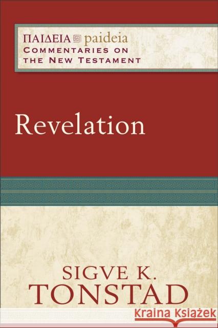 Revelation Sigve K. Tonstad Mikeal Parsons Charles Talbert 9780801049002 Baker Academic - książka