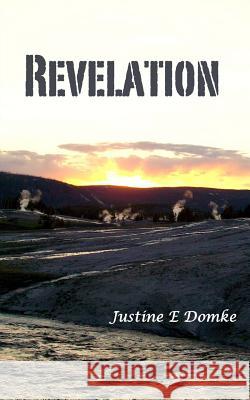 Revelation Justine E. Domke 9781490933313 Createspace - książka