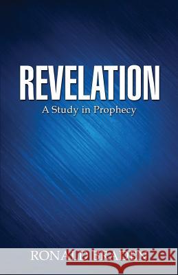 Revelation Ronald Braden 9781498442749 Xulon Press - książka