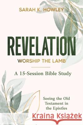 Revelation Sarah K. Howley 9781960793379 Flaming Dove Press - książka