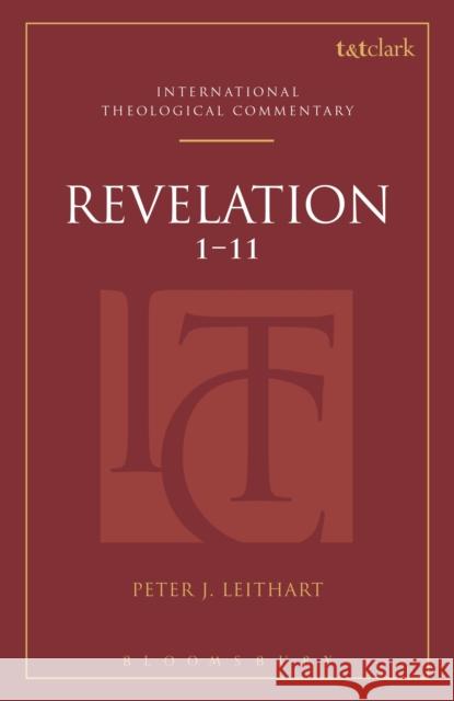 Revelation 1-11 Rev Dr Peter J. (Theopolis Institute, USA) Leithart 9780567716569 T&T Clark - książka