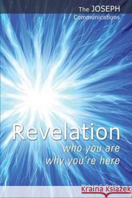 Revelation - Who You are; Why You're Here Michael G. Reccia 9781906625078 Band of Light Media Limited - książka