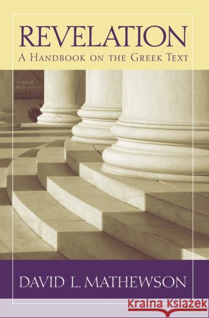 Revelation: A Handbook on the Greek Text Mathewson, David L. 9781602586765 Baylor University Press - książka