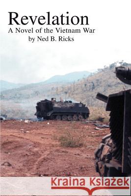 Revelation: A Novel of the Vietnam War Ricks, Ned B. 9780595339877 iUniverse - książka