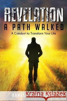 Revelation: A Path Walked: A Catalyst to Transform Your Life Ramesh Kuppuswamy 9781947634244 Notion Press, Inc. - książka