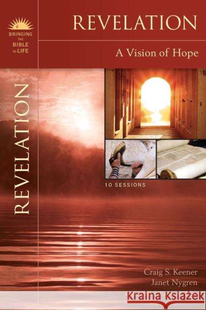 Revelation: A Vision of Hope Keener, Craig S. 9780310320463 Zondervan - książka