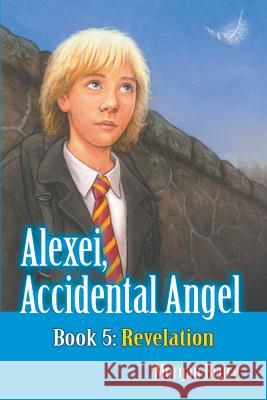 Revelation: Alexei, Accidental Angel - Book 5 Morgan Bruce 9781946540300 Strategic Book Publishing - książka