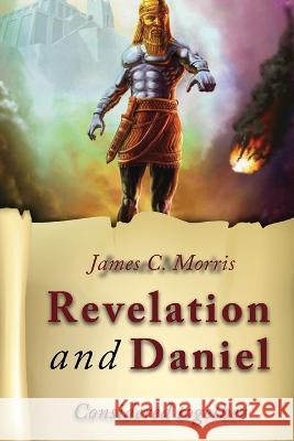 Revelation And Daniel Considered Together James C Morris   9781945774898 Trust House Publishers - książka