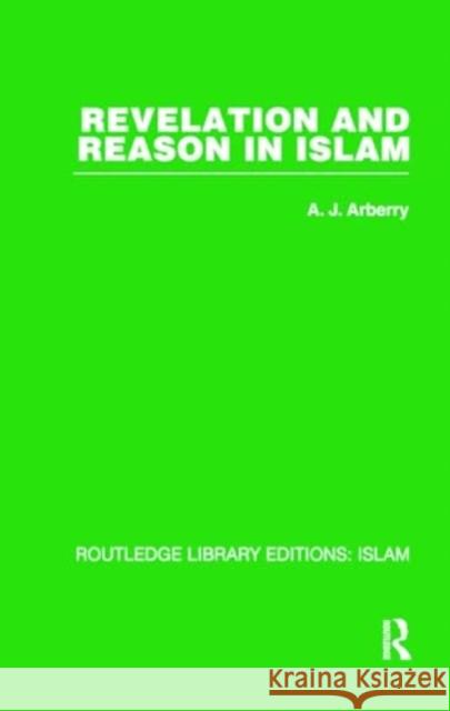 Revelation and Reason in Islam A. J. Arberry 9781032579559 Routledge - książka
