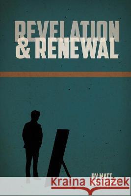 Revelation and Renewal Matt Delockery 9781633572430 New Harbor Press - książka