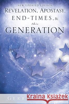 Revelation, Apostasy, End, Times, & This Generation Gerry Burney 9781607916239 Xulon Press - książka