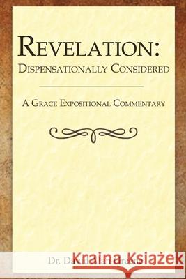 Revelation: Dispensationally Considered David Alan Greene 9781968434151 Graceword Publishing, LLC - książka