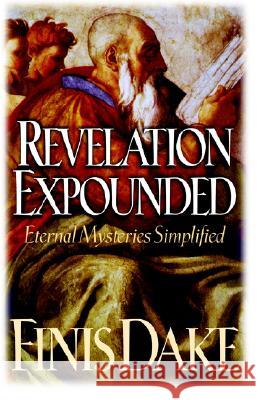 Revelation Expouned Finis Jennings Dake 9781558290273 Dake Publishing - książka