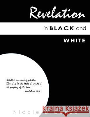 Revelation in Black and White Nicole Dicenzo 9780615897646 Nicole Dicenzo - książka