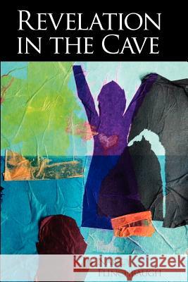 Revelation in the Cave Nancy Flinchbaugh 9780985524401 Spiritual Seedlings - książka