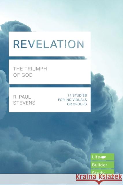 Revelation (Lifebuilder Study Guides): The Triumph of God R Paul Stevens   9781783597956 Inter-Varsity Press - książka