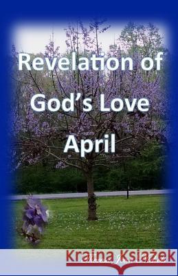 Revelation of God's Love April Theresa Jean Nichols 9781512014839 Createspace Independent Publishing Platform - książka