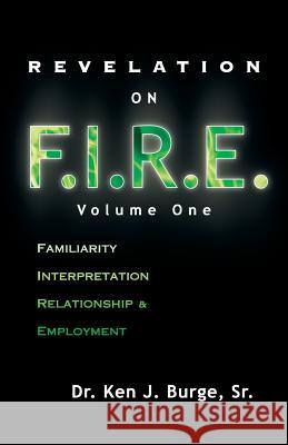 Revelation on F.I.R.E.: Volume One Kenneth Burge 9781940269832 Deepriver Books - książka