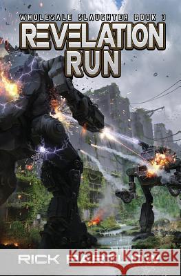 Revelation Run: Wholesale Slaughter Book Three Rick Partlow 9781949890372 Aethon Books, LLC - książka