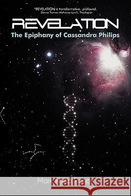 Revelation: The Epiphany of Cassandra Philips Poncy, Mark Philip 9781450250818 iUniverse.com - książka