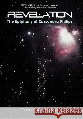 Revelation: The Epiphany of Cassandra Philips Poncy, Mark Philip 9781450250832 iUniverse.com - książka