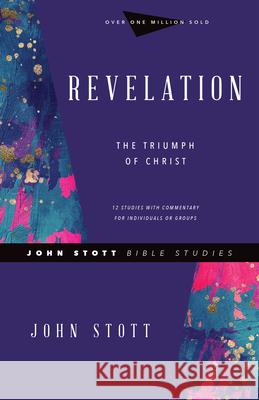 Revelation: The Triumph of Christ John Stott Dale Larsen Sandy Larsen 9780830821792 IVP - książka