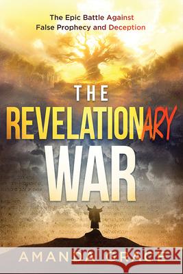 Revelationary War, The Amanda Grace 9781636414324 Charisma House - książka