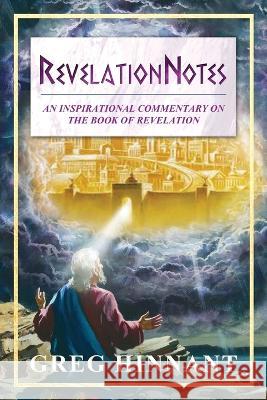 RevelationNotes: An Inspirational Commentary on the Book of Revelation Greg Hinnant 9781642377316 Gatekeeper Press - książka