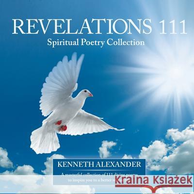 Revelations 111: Spiritual Poetry Collection Kenneth Alexander 9781504329965 Balboa Press - książka