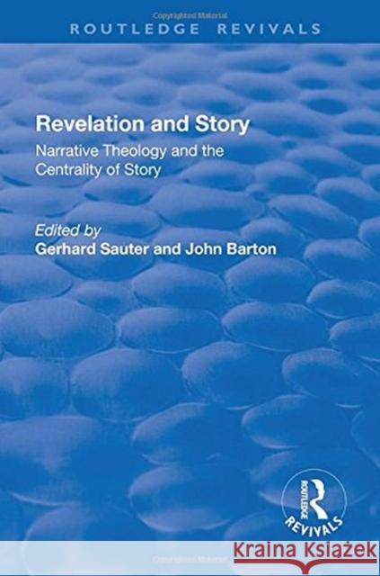 Revelations and Story: Narrative Theology and the Centrality of Story: Narrative Theology and the Centrality of Story  9781138738805 Routledge Revivals - książka