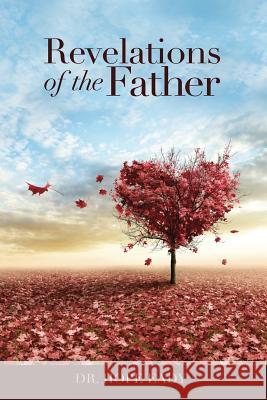 Revelations of the Father Dr Hope Eady, Dr Mary Crum 9781498497138 Xulon Press - książka