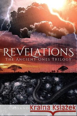 Revelations: The Ancient Ones Trilogy Cassandra L Thompson   9781958228050 Quill & Crow Publishing House - książka