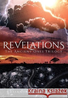 Revelations: The Ancient Ones Trilogy Cassandra L. Thompson 9781958228067 Quill & Crow Publishing House - książka