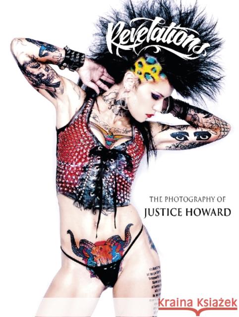 Revelations: The Photography of Justice Howard Justice Howard 9780764347986 Schiffer Publishing Ltd - książka